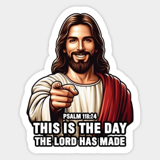 Psalm 118:24 This Is The Day The Lord Has Made Sticker